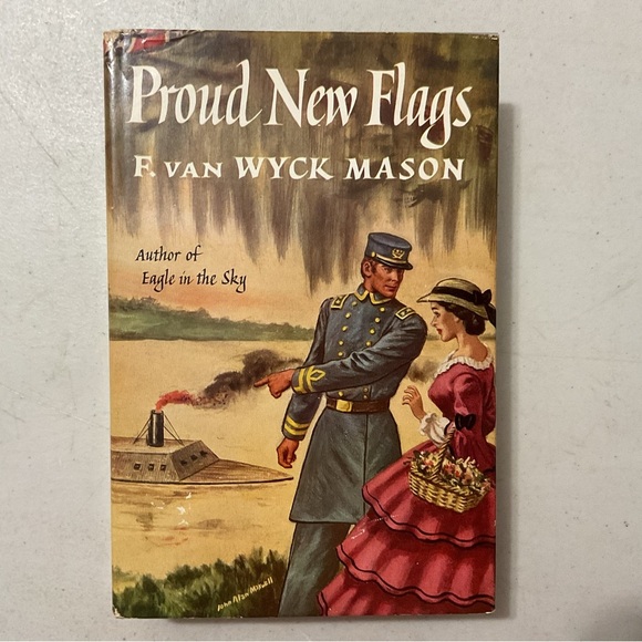 Proud New Flags by F. Van Wyck Mason Vintage Hardcover Book - Picture 1 of 6